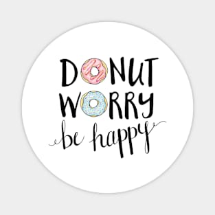 Donut Worry be Happy Magnet